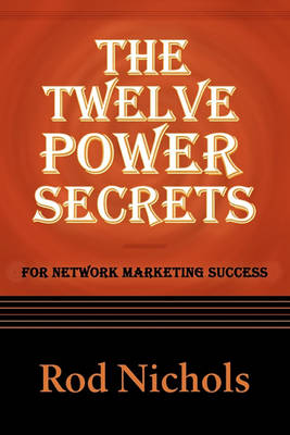 Book cover for The Twelve Power Secrets for Network Marketing Success