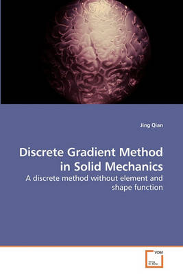 Book cover for Discrete Gradient Method in Solid Mechanics