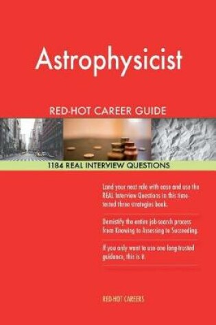 Cover of Astrophysicist Red-Hot Career Guide; 1184 Real Interview Questions