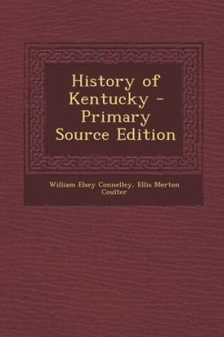 Cover of History of Kentucky - Primary Source Edition