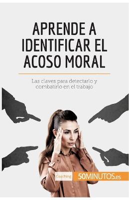 Book cover for Aprende a identificar el acoso moral