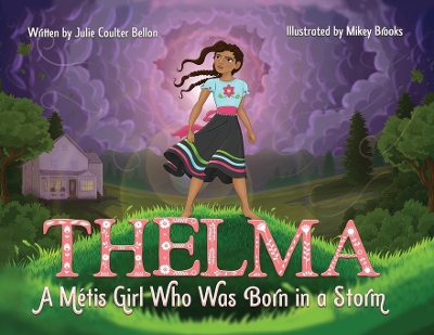 Book cover for Thelma A Métis Girl Who Was Born in a Storm