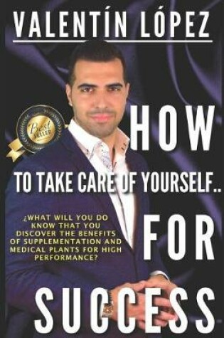 Cover of How to Take Care of Yourself for Success