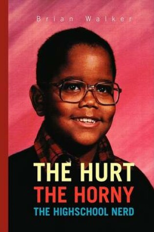 Cover of The Hurt the Horny the Highschool Nerd