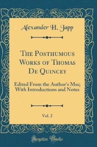 Cover of The Posthumous Works of Thomas de Quincey, Vol. 2