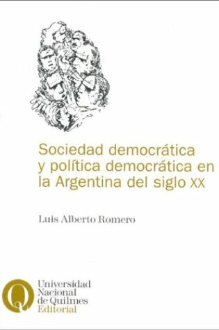 Cover of Sociedad Democratica y Politica Democratica En La Argentina del Siglo XX