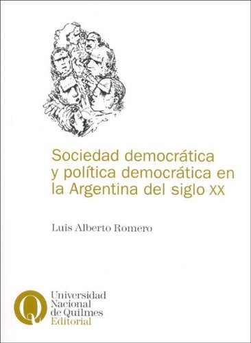 Book cover for Sociedad Democratica y Politica Democratica En La Argentina del Siglo XX