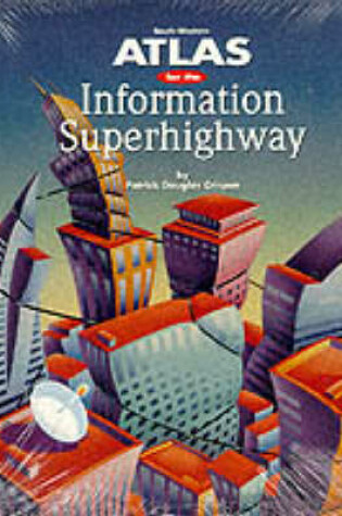 Cover of Atlas for the Information Superhighway