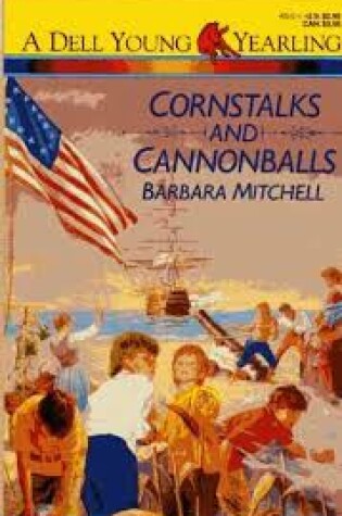 Cover of Cornstalks and Cannonballs