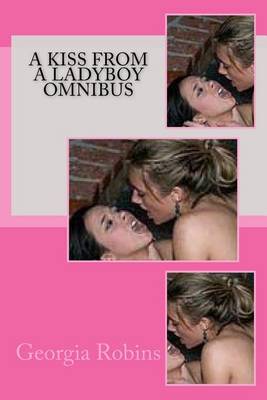 Book cover for A Kiss From a Ladyboy Omnibus