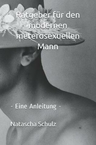 Cover of Ratgeber für den modernen meterosexuellen Mann