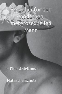 Book cover for Ratgeber für den modernen meterosexuellen Mann