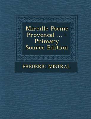 Book cover for Mireille Poeme Provencal ... - Primary Source Edition