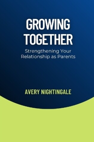 Cover of Growing Together