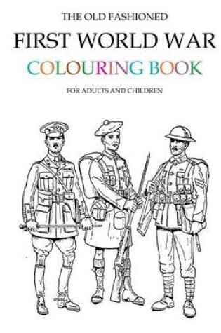 Cover of The Old Fashioned First World War Colouring Book