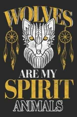 Cover of Wolves Are My Spirit Animal