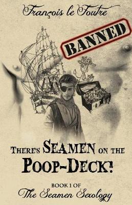 Cover of There's Seamen on the Poop-Deck!