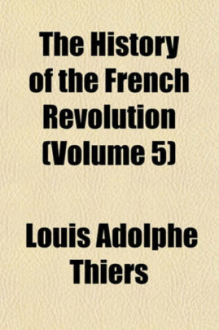 Cover of The History of the French Revolution (Volume 5)