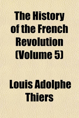 Book cover for The History of the French Revolution (Volume 5)