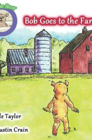 Cover of Bob Goes to the Farm