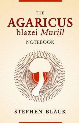 Book cover for The Agaricus Blazei Murill Notebook