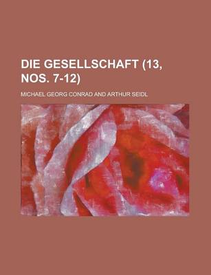 Book cover for Die Gesellschaft (13, Nos. 7-12)