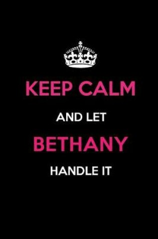 Cover of Keep Calm and Let Bethany Handle It