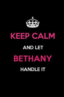 Book cover for Keep Calm and Let Bethany Handle It