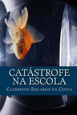 Book cover for catastrofe na escola