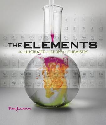 Book cover for The Elements - An Illustrated History Of Chemistry