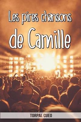 Book cover for Les pires chansons de Camille