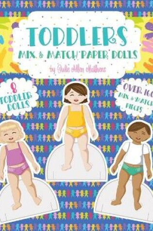 Cover of Toddlers Mix and Match Paper Dolls