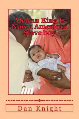 Cover of African King Is Now a American Slave Boy