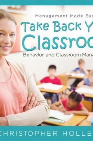 Cover of Take Back Your Classroom