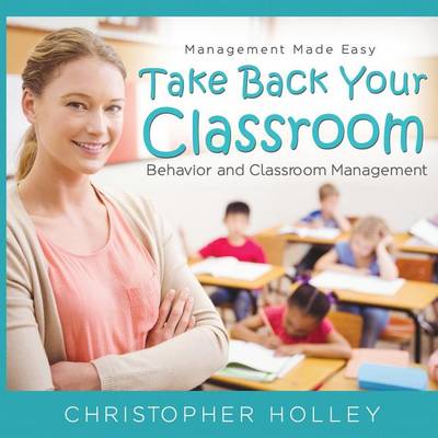 Book cover for Take Back Your Classroom