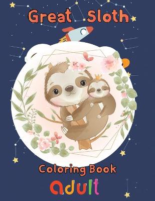 Book cover for Great Sloth Coloring book adult