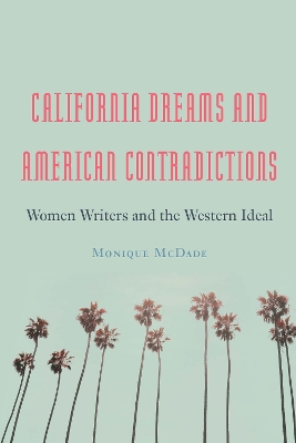 Cover of California Dreams and American Contradictions