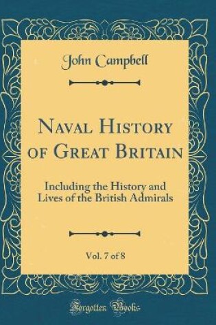 Cover of Naval History of Great Britain, Vol. 7 of 8