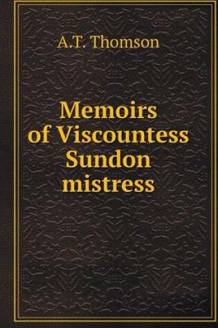 Cover of Memoirs of Viscountess Sundon mistress