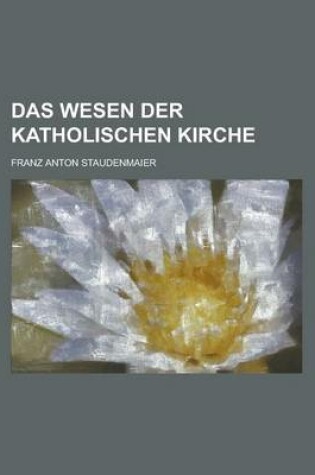 Cover of Das Wesen Der Katholischen Kirche