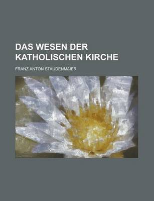 Book cover for Das Wesen Der Katholischen Kirche