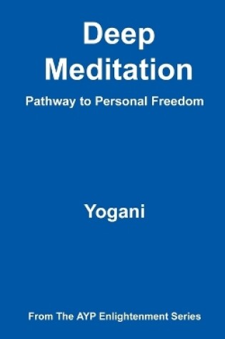 Cover of Deep Meditation - Pathway to Personal Freedom