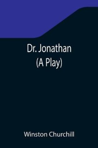 Cover of Dr. Jonathan (A Play)