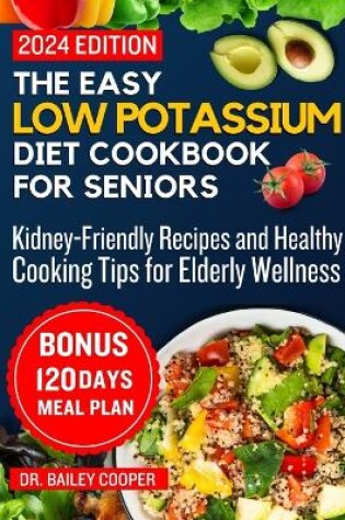 Cover of The Easy Low Potassium Diet Cookbook for seniors 2024