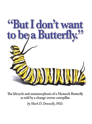 Book cover for But I don't want to be a butterfly