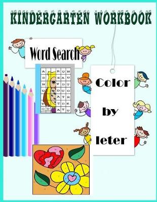 Book cover for Kindergarten workbook color by letter word search