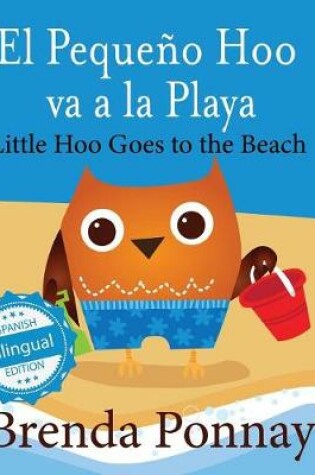 Cover of Little Hoo goes to the Beach / El Pequeño Hoo va a la Playa