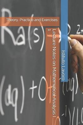 Book cover for Lecture Notes on Mathematical Analysis I 1