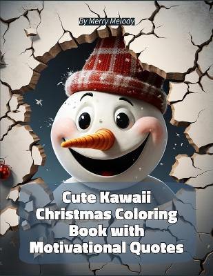 Book cover for 100 Cute Kawaii Christmas Coloring Book with Motivational Quotes