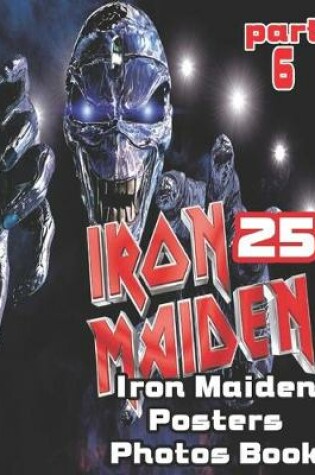 Cover of 25 Iron Maiden Posters Photos Book Part 6